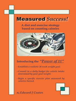 cover image of Measured Success! A Diet and Exercise Strategy Based on Counting Calories